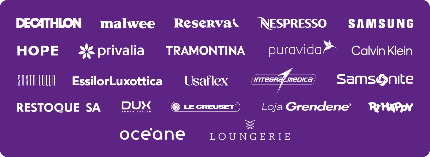 Clientes Aftersale: Decathlon, Malwee, Reserva, Nespresso, Samsung, Hope, Privalia, Tramontina, Puravida, Calvin Klein, Santa Lolla, EssilorLuxottica, Usaflex, Etna, Samsonite, Restoque, DUX, Le Creuset, Grendene, Ri Happy, Océane, Loungerie